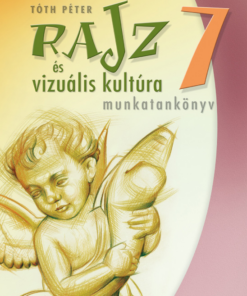 Rajz és vizuális kultúra ? Munkatankönyv ? 7. osztály (MS-2337)