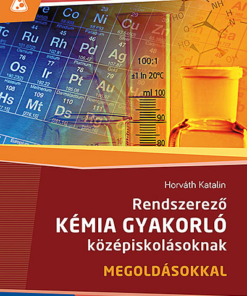 Rendszerező kémia gyakorló középiskolásoknak (MS-3158)