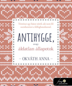 Antihygge, avagy áldatlan állapotok