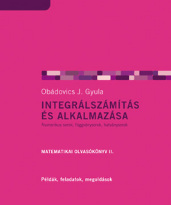 Integrálszámítás és alkalmazása (2. kiadás)