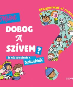 Magyarázd el nekem… Miért dobog a szívem?