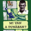 Mi van a Dunában?