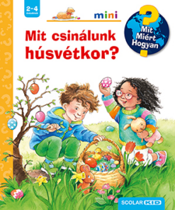 Mit csinálunk húsvétkor?