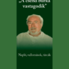 A csend burka vastagodik - naplók, vallomások, tárcák