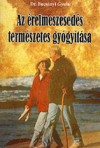 Az érelmeszesedés természetes gyógyítása
