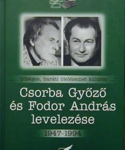 Csorba Győző és Fodor András levelezése 1947-1994
