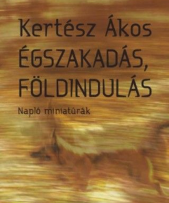 Égszakadás, földindulás