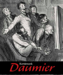 Kortársunk Daumier - Grafikák a Szépművészeti Múzeum gyűjteményéből és kortárs művészek alkotásai