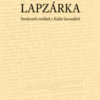 Lapzárka - Szerkesztői emlékek a Kádár-korszakból