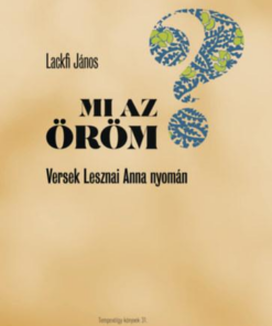 Mi az öröm? - Versek Lesznai Anna nyomán