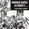 Minden egész eltörött... - A Nagy Háború emlékei