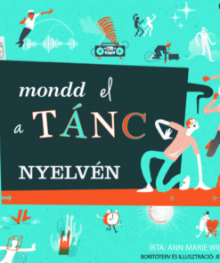 Mondd el a tánc nyelvén