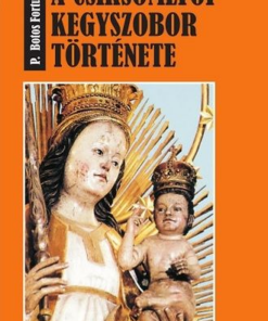 A csíksomlyói kegyszobor története