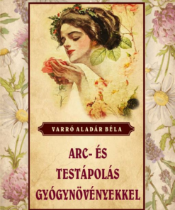 Arc- és testápolás gyógynövényekkel