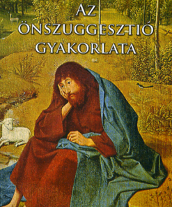 Az önszuggesztió gyakorlata