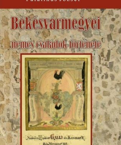Békés vármegyei nemes családok története