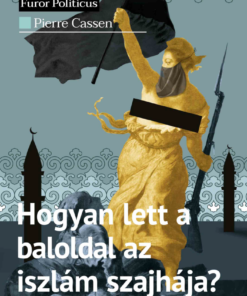 Hogyan lett a baloldal az iszlám szajhája?