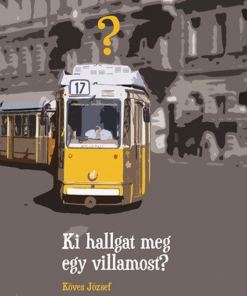 Ki hallgat meg egy villamost? - I. M. Ö. I.