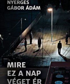 Mire ez a nap véget ér