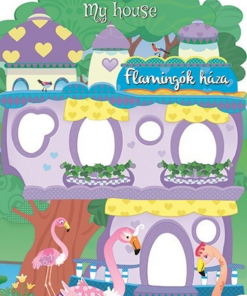 My house - Flamingók háza