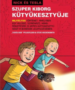 Nick és Tesla szuper kiborg kütyükesztyűje
