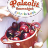 Paleolit finomságok gyerekeknek