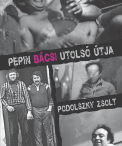 Pepin Bácsi utolsó útja