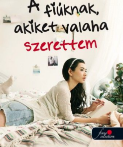 A fiúknak, akiket valaha szerettem