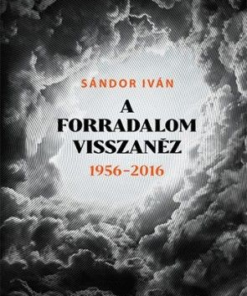 A forradalom visszanéz 1956 - 2016