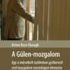 A Gülen-mozgalom – Egy a mérsékelt iszlámban gyökerező civil mozgalom szociológiai elemzése
