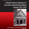 A Kárpát-medencei cigányság és a keresztyén egyházak kapcsolatának forrásai (1567-1953)