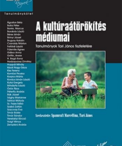A kultúraátörökítés médiumai – Tanulmányok Tari János tiszteletére