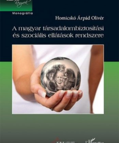 A magyar társadalombiztosítási és szociális ellátások rendszere