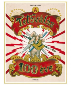A tetoválás 100 éve