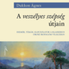 A veszélyes szépség útjain