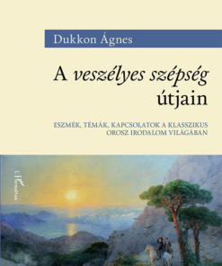 A veszélyes szépség útjain