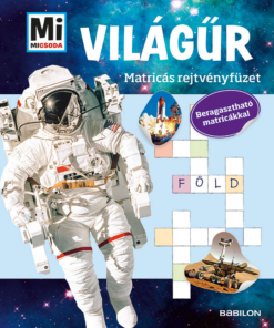 A Világűr - Mi MICSODA Matricás rejtvényfüzet