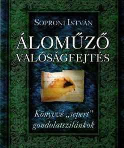 Áloműző valóságfejtés