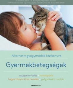 Alternatív gyógymódok kézikönyve - Gyermekbetegségek