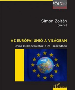 Az Európai Unió a világban - Uniós külkapcsolatok a 21. században