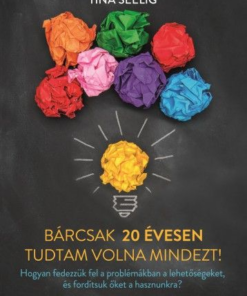 Bárcsak 20 évesen tudtam volna mindezt!
