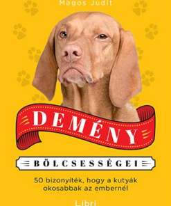 Demény bölcsességei - 50 bizonyíték, hogy a kutyák okosabbak az embereknél