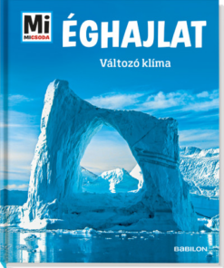 Éghajlat - Változó klíma - Mi Micsoda