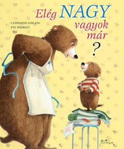 Elég nagy vagyok már?