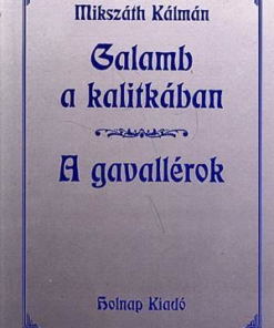Galamb a kalitkában - A Gavallérok