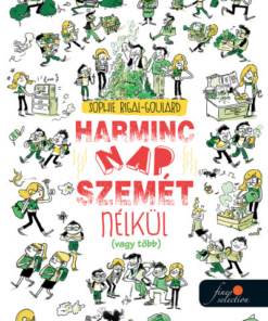 Harminc nap szemét nélkül (vagy több)
