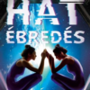 Hat ébredés