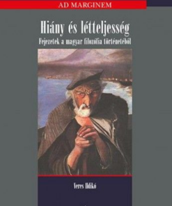 Hiány és létteljesség - Fejezetek a magyar filozófia történetéből
