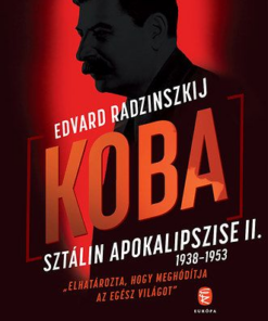 Koba - Sztálin apokalipszise II. 1938-1953