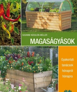 Magaságyások - Gyakorlati tanácsok hónapról hónapra